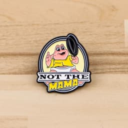 NOT THE MAMA Enamel Pin Cartoon Brooch For Coat Women's Brooches Fashion Lapel Badges Jewelry Gift for Friends