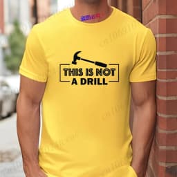 This Is Not A Drill T-Shirt for Men, Hammer Tool Graphic Tee, Summer Male Short Sleeve O Neck Tops, Funny Father's Day Gift