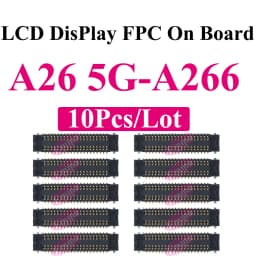 10Pcs LCD Display FPC Connector for Samsung A15 A25 A35 A55 A73 A05s A06 A07 A16 A17 A26 A33 A34 A36 A52 A53 A54 A56 Mainboard