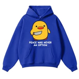 Funny Duck Meme Peace Was Never An Option Hoodies Men Women Humor Quote Trendy Oversized Fleece Warm Casual Long Sleeve Gifts