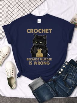 Crochet Because Murder Is Wrong Printing Female Tshirts Manga Summer T-shirt Summer Slim Tees Shirts Sports Slim Women T Shirts