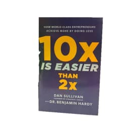 10x Is Easier Than 2x:how World-class Entrepreneurs Achieve More By Doing Less Paperback Book in English