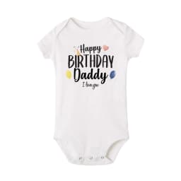 Happy Birthday Daddy I Love You Toddler Boys Girls Infant Clothes Newborn Baby Bodysuit Short Sleeve Summer Romper Birthday Gift