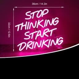 Stop Thinking Start Drinking Humorous Neon Sign Bar Pub Wall Decor LED Light for Home Man Cave Relaxing Funny Quote Gift Idea