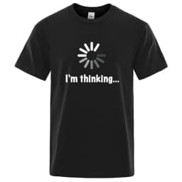 Men's T-shirt High Quality Cotton Blend Funny I‘m Thinking Printed Casual Loose Streetwear Cool Men T Shirt O-neck Male Top Tees