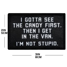 I Gotta See The Candy First&You Read My Patch Hook and Loop Attach for Hats, Jeans, Vest