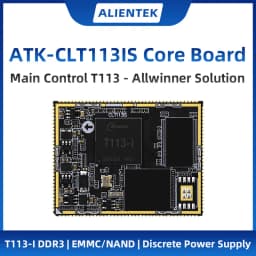 ALIENTEK Allwinner T113-i Core Board T113 Linux Embedded ARM Super STM32/6ULL for T113 Development Board