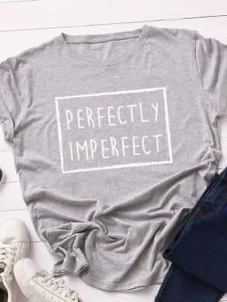Perfectly Imperfect Print Women T Shirt Short Sleeve O Neck Loose Women Tshirt Ladies Tee Shirt Tops Clothes Camisetas Mujer