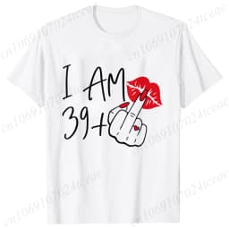 Women's New Fashion Streetwear I Am 39+ Middle Finger T-shirt 40 Ans 40th Years Birthday Tee Top Birthday Aesthetic Clothes