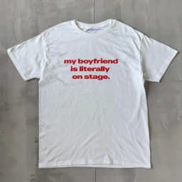 Slogan 'my Boyfriend Is Literally on Stage' Printed T-shirt Concert Outfit Artist Tour Merch Harry Styles Chris Brown Drake Tees