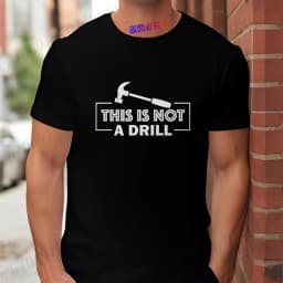 This Is Not A Drill T-Shirt for Men, Hammer Tool Graphic Tee, Summer Male Short Sleeve O Neck Tops, Funny Father's Day Gift