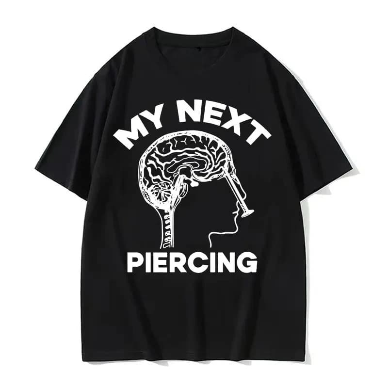 2026 Streetwear My Next Piercing Funny Print T-Shirt Women Short Sleeve Crew Neck T-Shirt Lobotomy Meme Graphic T Shirt Summer