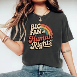 Big Fan of Human Rights T Shirt Retro Rainbow Tshirt Unisex Short Sleeve T Shirts Radicalized By Basic Decency Tee Streetwear
