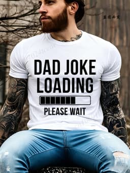 Dad Joke Loading Print T-shirts Funny Short Sleeve O Neck Tshirt Unisex Streetwear Mens Clothes Harajuku Print T-shirt Tops Gift