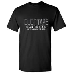 Duct Tape It Can't Fix Stupid But Men Tshirt Humor Graphic Tees Novelty Funny Sarcastic T Shirt Summer 100% Cotton Round Neck