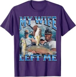 My Wife Left Me Funny Offensive Fishing Meme Bootleg Graphic T-Shirt Men's Fashion Fisherman Saying Tee Summer Outdoor Clothes