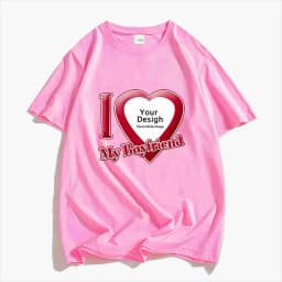 DIY I Love My Boyfriend Girlfriend T-shirt For Mens Women Custom Photo Short Sleeve Tee Shirt Tops Customize Tshirt