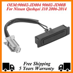 For Nissan Qashqai J10 2006-2014 New Car Tailgate Switch Trunk Lid Opening Button 90602-JD004 90602-JD00B 90602JD004 90602JD00B