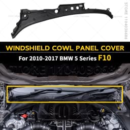 For 2010-2017 F10 BMW 528i 528iX 535d 535dX 535i 535iX 550i 550iX Windshield Cowl Panel Cover LHD 51717203124 / RHD 51717203125