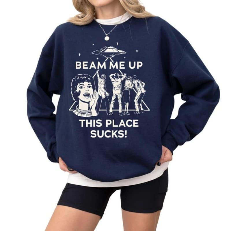 Beam Me Up This Place Sucks Stranger Long Sleeve Sweatshirt Alien UFO Abduction Retro Quote Autumn and Winter Matching Hoodies