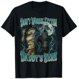 Don't Worry Kitten Daddy's Here Cool Funny Alpha Wolf Meme TShirt Women Fashion Harajuku Kawaii T-shirt Women's Y2K Clothing
